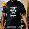 Quality Bennie Bud Barry Bob Big Mistake Brent Unisex T-Shirt