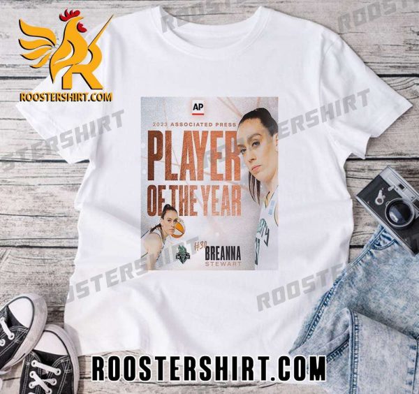 Quality Breanna Stewart From New York Liberty Is The 2023 Associated Press Player Of The Year Unisex T-Shirt
