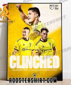 Quality Columbus Crew Have Clinched A Spot In The Audi 2023 MLS Cup Playoffs Poster Canvas