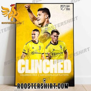 Quality Columbus Crew Have Clinched A Spot In The Audi 2023 MLS Cup Playoffs Poster Canvas