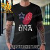 Quality Dallas Cowboys And Nebraska Cornhuskers It’s In My DNA Unisex T-Shirt