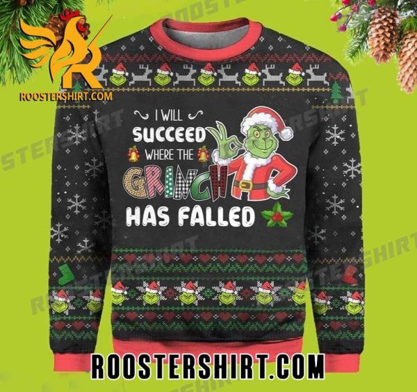 Quality I Will Succeed Where The Grinch Has Falled Funny Xmas Ugly Sweater