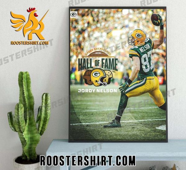 Quality Jordy Nelson Green Bay Packers Hall Of Famer 2023 Go Pack Go Poster Canvas