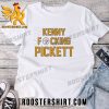 Quality Kenny Fucking Pickett Pittsburgh Steelers Unisex T-Shirt