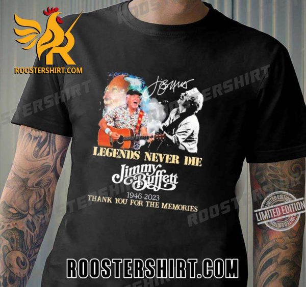 Quality Legends Never Die Jimmy Buffett 1946-2023 Thank You For The Memories Signatures Unisex T-Shirt