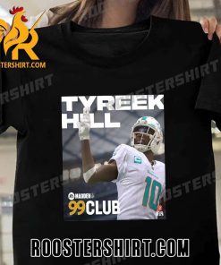 Quality Madden NFL 24 1st Miami Dolphins Player Ever In The 99 Club Congrats Tyreek Hill T-Shirt