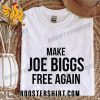 Quality Make Joe Biggs Free Again Unisex T-Shirt