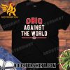 Quality Ohio Against The World 2023 Unisex T-Shirt