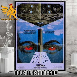 Quality Star Wars Ahsoka Part 6 Far Far Away Poster Canvas