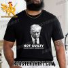 Quality Trump Mugshot Not Guilty Fulton County Corrections Unisex T-Shirt
