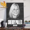 RIP Sherry Pollex 1979-2023 Thank You For The Memories Poster Canvas