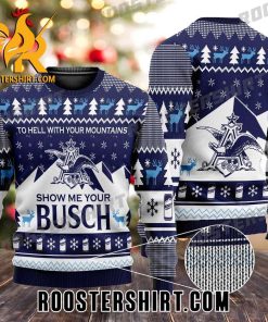 Show Me Your Busch Beer Ugly Christmas Sweater With New Design
