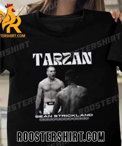 Tarzan Sean Strickland Beat Israel Adesanya At UFC 293 T-Shirt