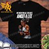 We Wish You All The Best Angela Lee MMA T-Shirt