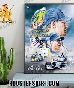 Welcome Alex Palou Champions Indycar Series Championship Poster Canvas
