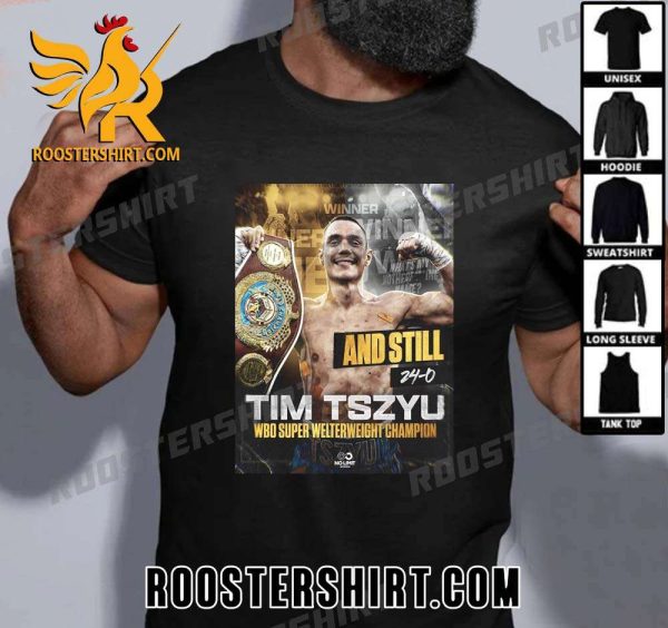 And Still The King Tim Tszyu WBO Super Welterweights Champion 2023 T-Shirt