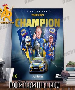 Ashley Sutton 2023 Drivers’ Champion BTCC Poster Canvas
