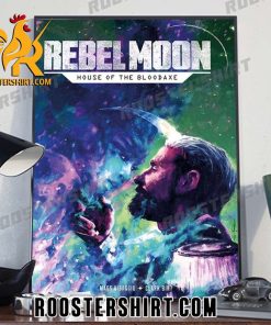 BUY NOW Rebel Moon House Of The Bloodaxe Poster Canvas Gift For Fans