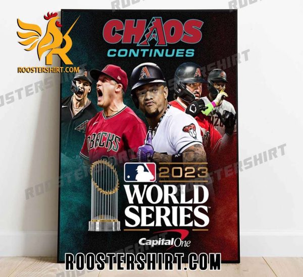 Chaos Continues Arizona Diamondbacks 2023 World Series Poster Canvas