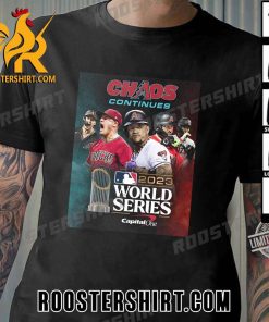 Chaos Continues Arizona Diamondbacks 2023 World Series T-Shirt