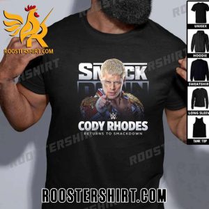 Cody Rhodes Returns To Smackdown T-Shirt Gift For True Fans