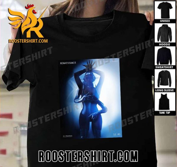Coming Soon Renaissance A Film by Beyonce Movie T-Shirt