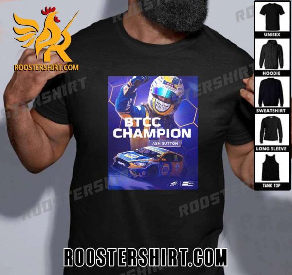 Congrats Ashley Sutton Champions 2023 British Touring Car Championship T-Shirt