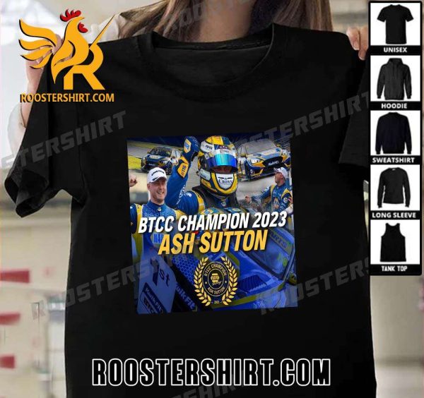 Congratulations Ashley Sutton BTCC Champion 2023 Napa Racing UK T-Shirt