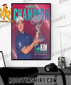 Congratulations Tom Kim Back To Back Champion 2023 Shriners Childrens Open Poster Canvas
