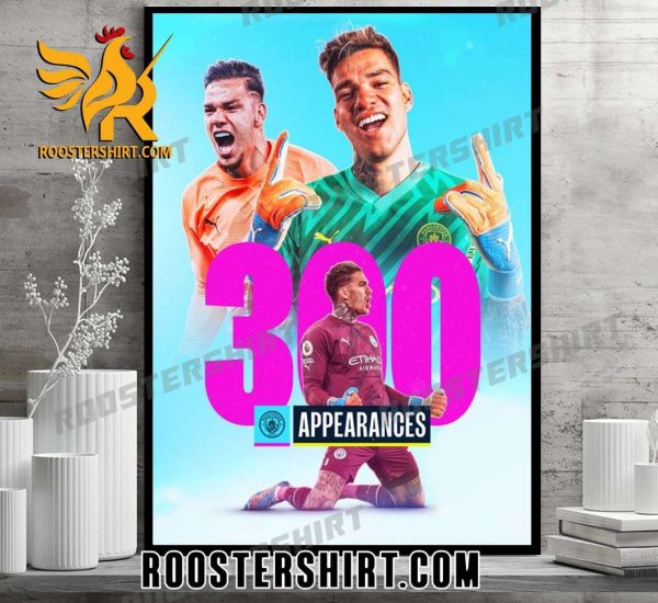 Ederson Moraes is set to make his 300th City appearance Poster Canvas