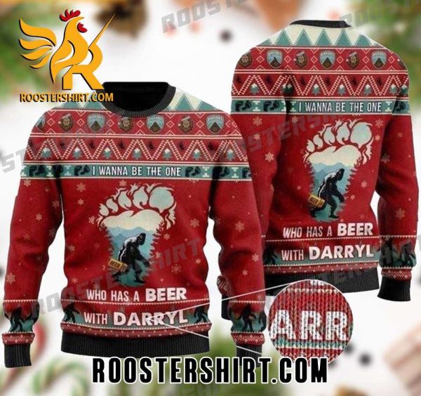 I Wanna Be The One Who Has A Beer With Darryl Bigfoot Ugly Christmas Sweater