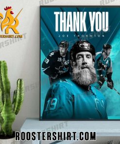 Joe Thornton has officially hung up his NHL skates Thank you for the memories Poster Canvas