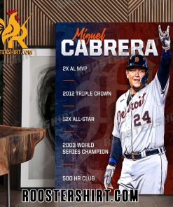 Miguel Cabrera Legendary Career Officially Comes To An End Poster Canvas