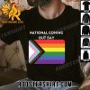 National Coming Out Day You Are Seen And You Are Loved T-Shirt
