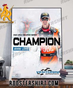 Official Jesse Love 2023 ARCA Menards Series Champions Poster Canvas