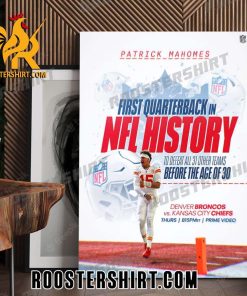 Patrick Mahomes First Quarterback In NFL History To Defeat All 31 Other Teams Before The Age Of 30 Poster Canvas