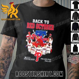 Philadelphia Phillies Team And Coach Back To Red October 2023 Postseason T-Shirt