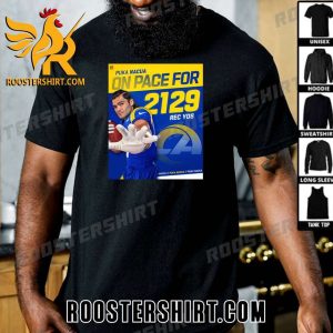 Puka Nacua On Pace For 2129 Rec YDS Los Angeles Rams T-Shirt