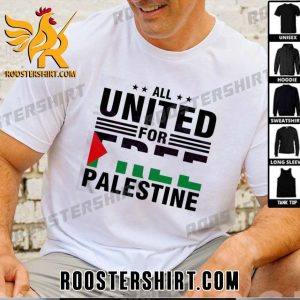 Quality All United For Free Palestine Stop War Palestine Flag T-Shirt