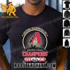 Quality Arizona Diamondbacks 2023 National League Champions Go D-Backs Unisex T-Shirt