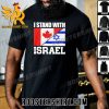 Quality Canada I Stand With Israel Unisex T-Shirt