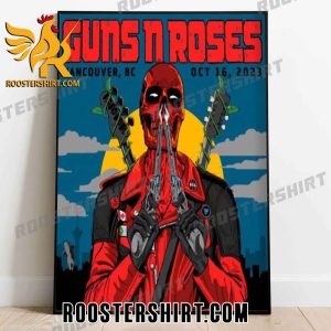 Quality Guns N Roses Vancouver BC On October 16th 2023 Deadpool Poster Canvas