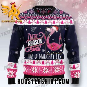 Quality Im The Reason Santa Has A Naughty List Flamingo Ugly Christmas Sweater