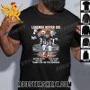 Quality Legends Never Die Walter Payton 1953-1999 And Dick Butkus 1942-2023 Chicago Bears Thank You For The Memories Signatures Unisex T-Shirt