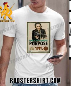 Quality Loki Season 2 Find Your Glorious Purpose T-Shirt