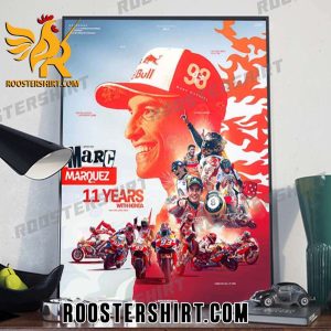 Quality Marc Marquez 11 Years With Honda End Of An Era Poster Canvas