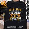 Quality Michigan Wolverines Mich-Again Back To Back Paul Bunyan Trophy Champions 2022-2023 Unisex T-Shirt