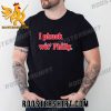 Quality Nick Castellanos I Phuck Wit’ Philly Unisex T-Shirt