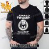 Quality Onald Trump – the D is missing Unisex T-Shirt