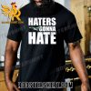 Quality Philadelphia Eagles Haters Gonna Hate Philly Football Unisex T-Shirt